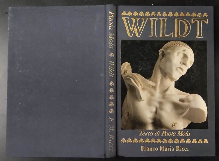 WILDT L'ARTE DEL MARMO di Paolo Mola 1988 Franco Maria …
