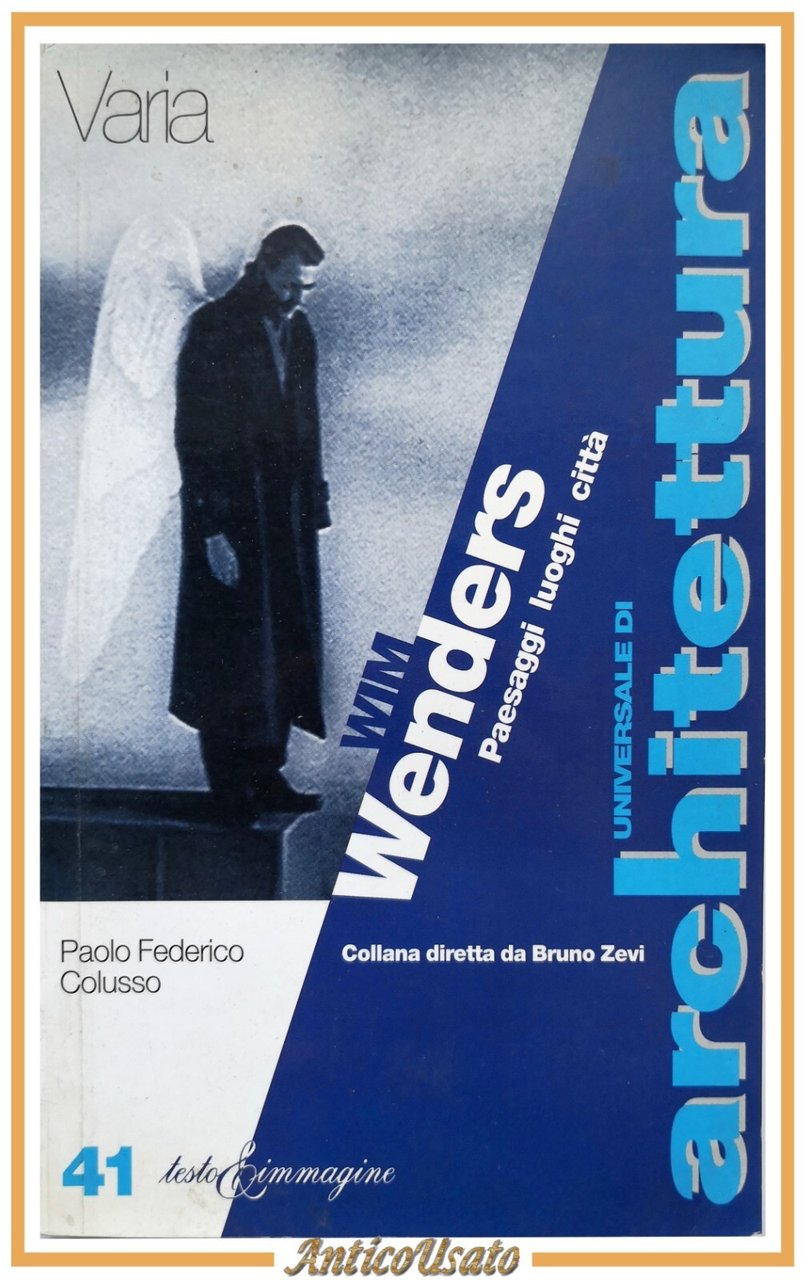 WIM WENDERS PAESAGGI LUOGHI CITTÀ di Paolo Colusso 1998 Testo …