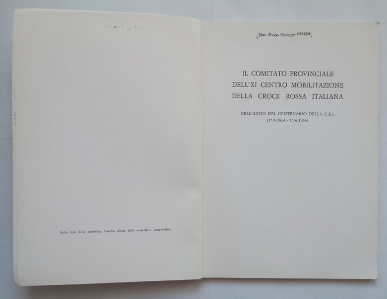 XI CENTRO MOBILITAZIONE DELLA CROCE ROSSA ITALIANA Centenario CRI libro …