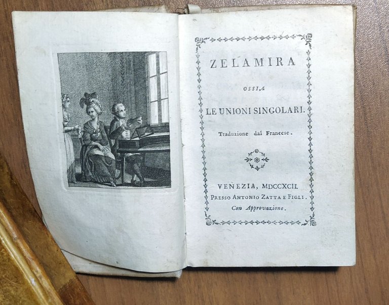 ZELAMIRA ossia Le unioni singolari 1792 Antonio Zatta biblioteca piacevole …