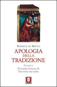 Apologia della tradizione. Poscritto a «Il Concilio Vaticano II. Una …