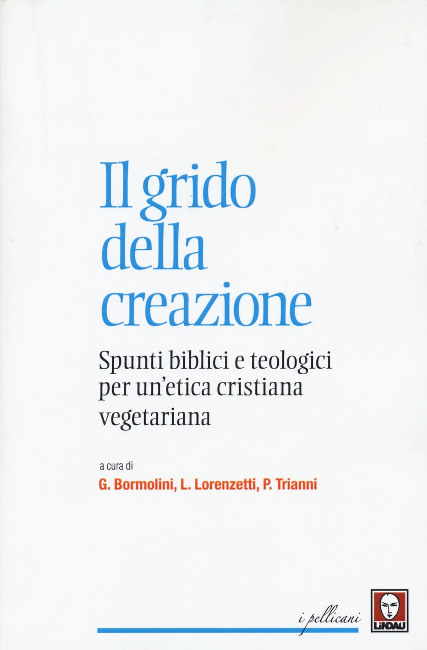 Il grido della creazione. Spunti biblici e teologici per un'etica …