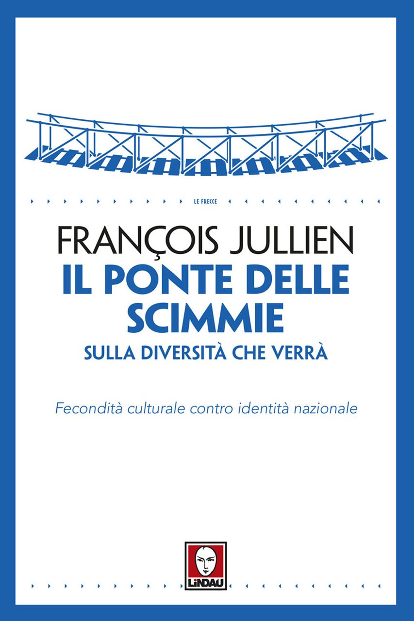 Il ponte delle scimmie. Sulla diversità che verrà. Fecondità culturale …