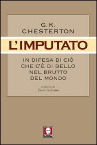 L'imputato. In difesa di ciò che c'è di bello nel …