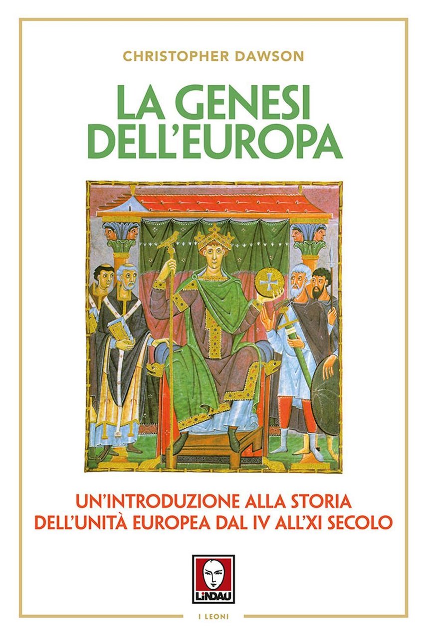 La genesi dell'Europa. Un'introduzione alla storia dell'unità europea dal IV …