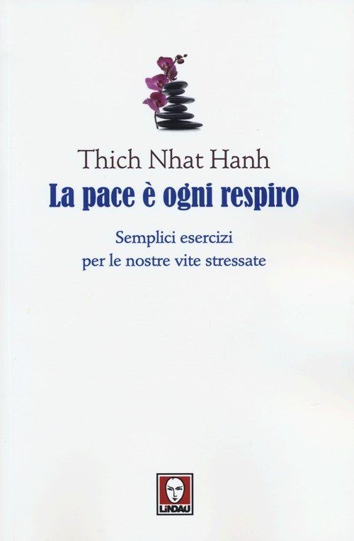 La pace è ogni respiro. Semplici esercizi per le nostre …