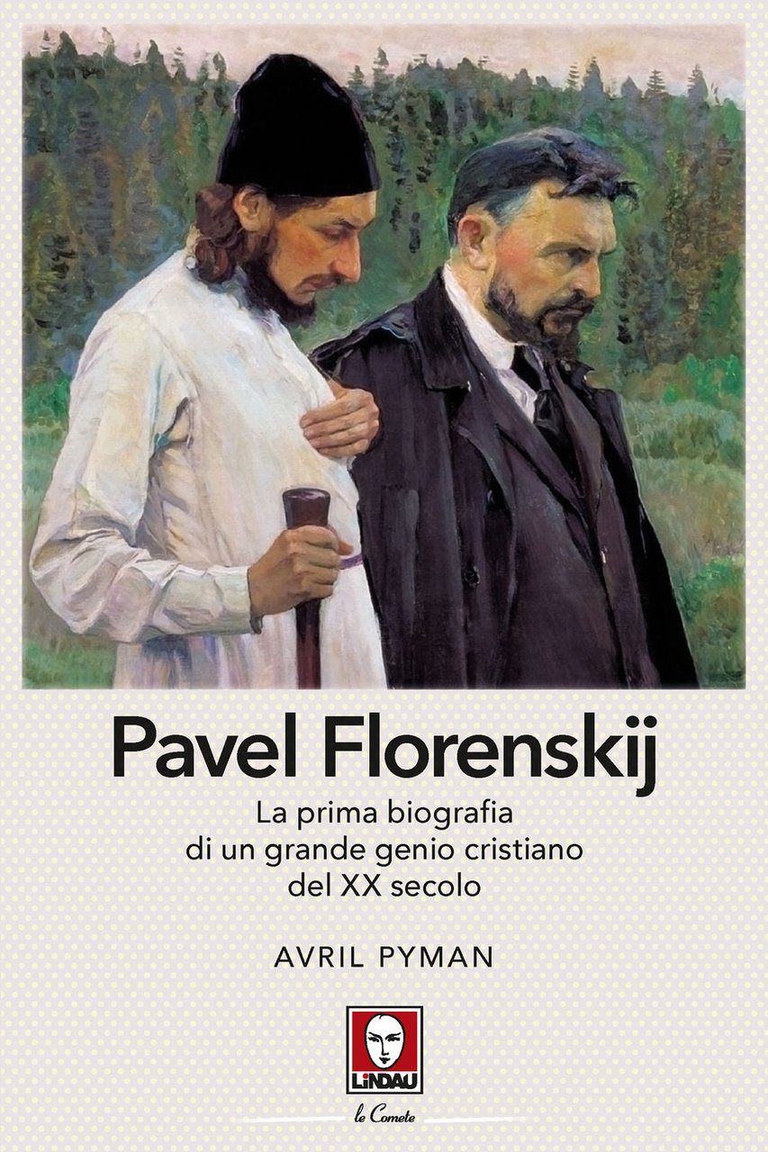 Pavel Florenskij. La prima biografia di un grande genio cristiano …