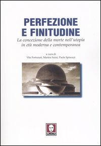 Perfezione e finitudine. La concezione della morte nell'utopia in età …