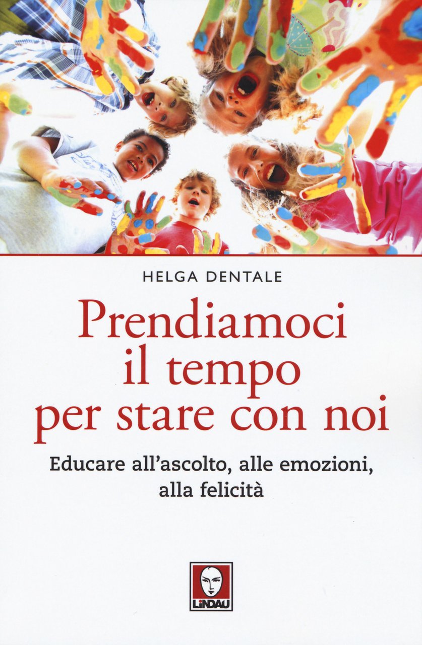 Prendiamoci il tempo per stare con noi. Educare all'ascolto, alle …
