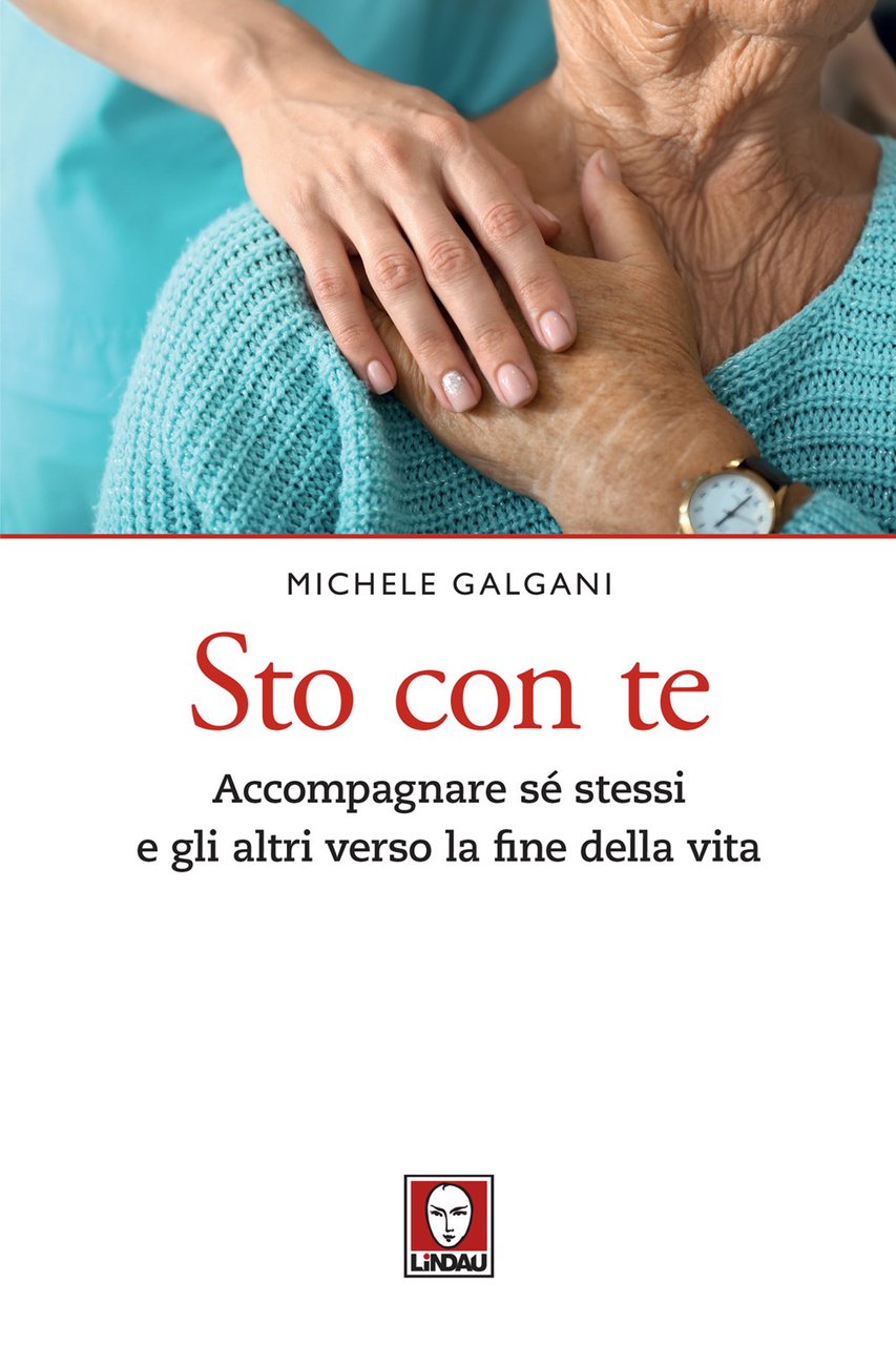 Sto con te. Accompagnare sé stessi e gli altri verso …
