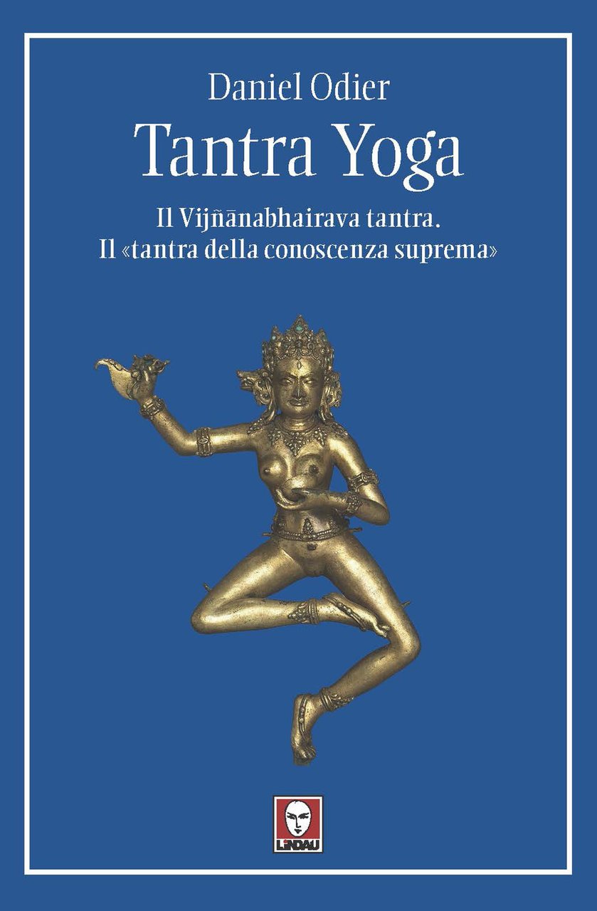 Tantra yoga. Il Vijñabhairava tantra. Il «tantra della conoscenza suprema» | Immagine principale