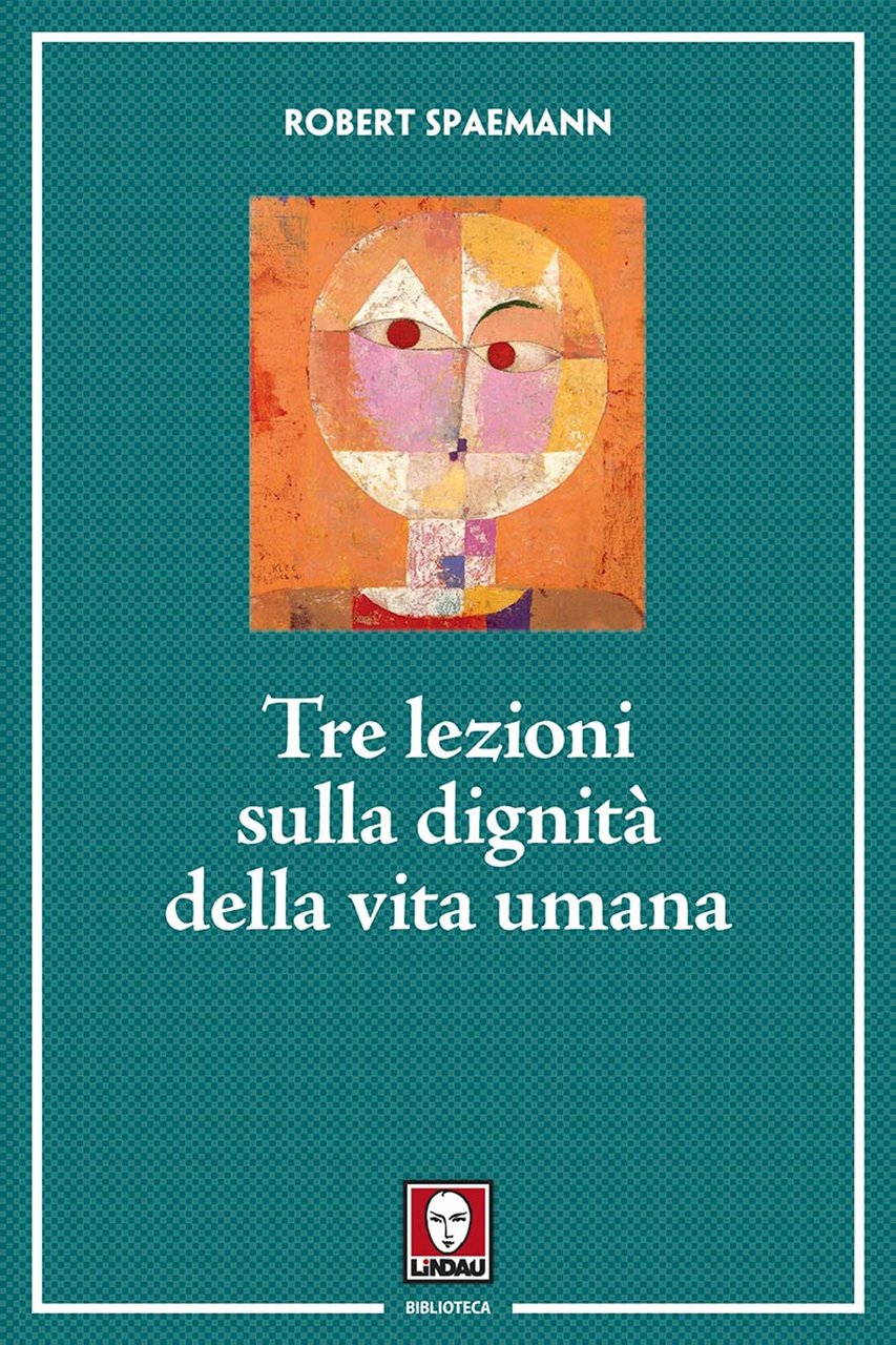 Tre lezioni sulla dignità della vita umana