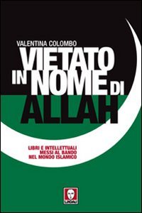 Vietato in nome di Allah. Libri e intellettuali messi al …