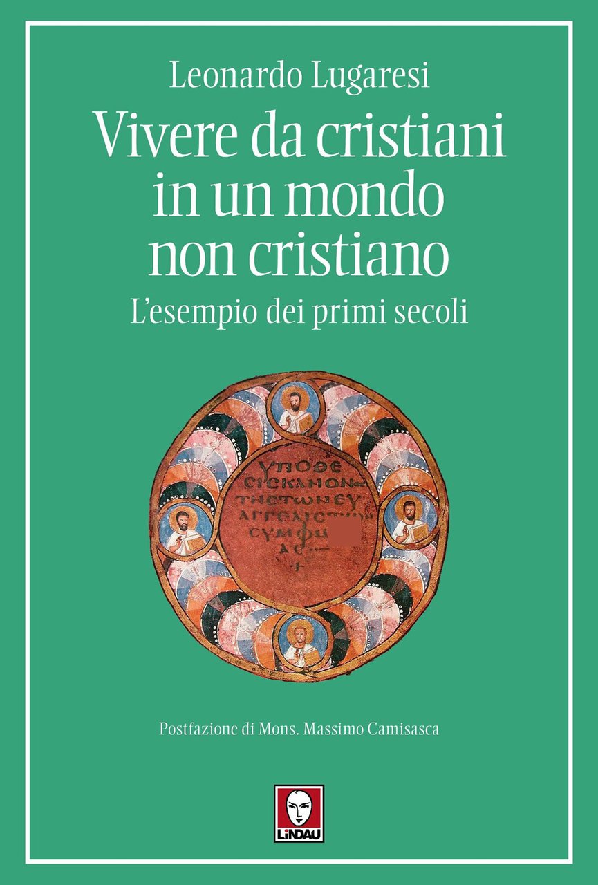 Vivere da cristiani in un mondo non cristiano. L'esempio dei …