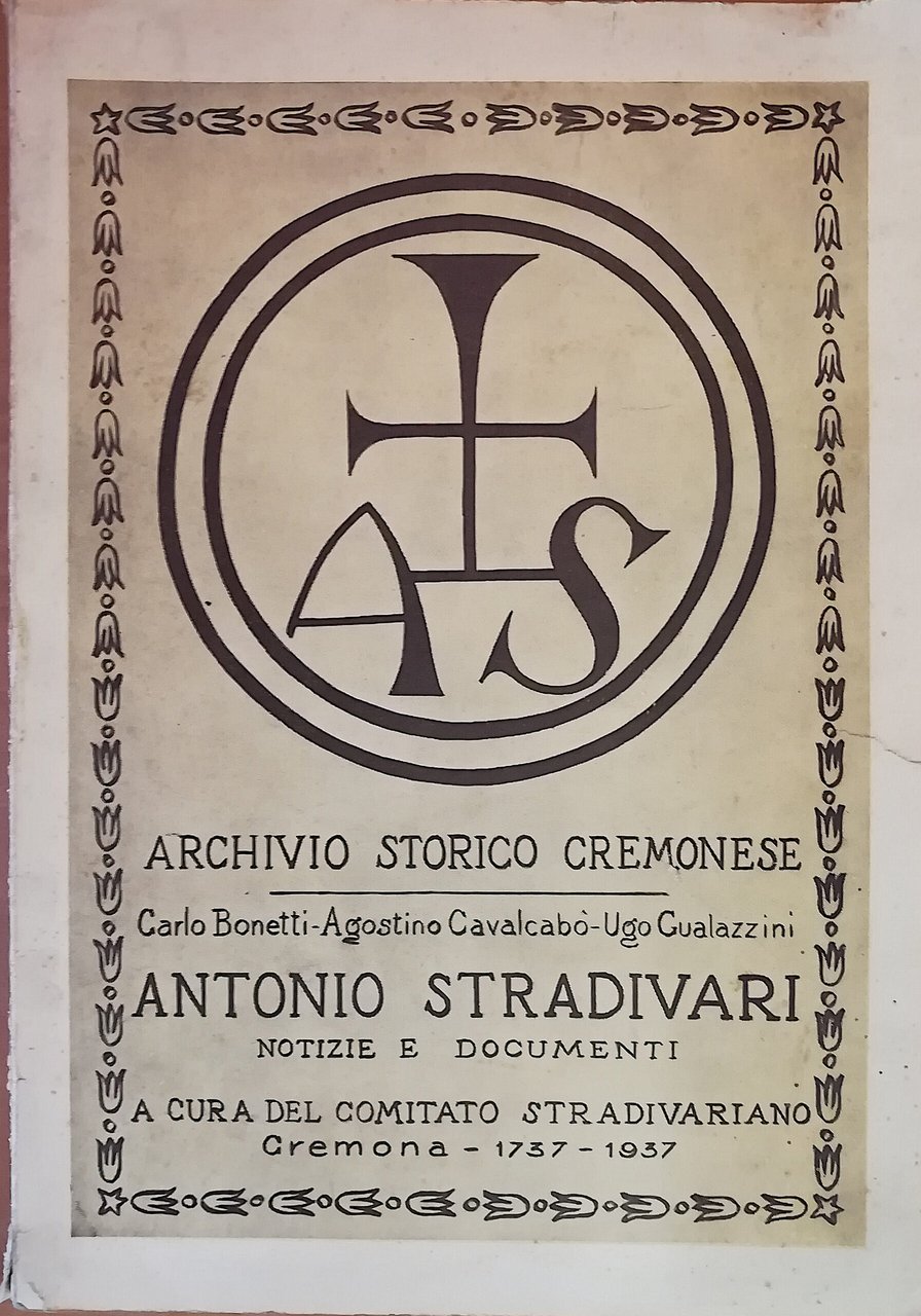 Antonio Stradivari - Notizie e documenti
