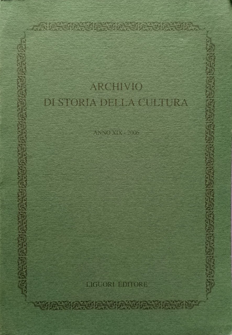 Archivio di storia della cultura - Anno XIX - 2006