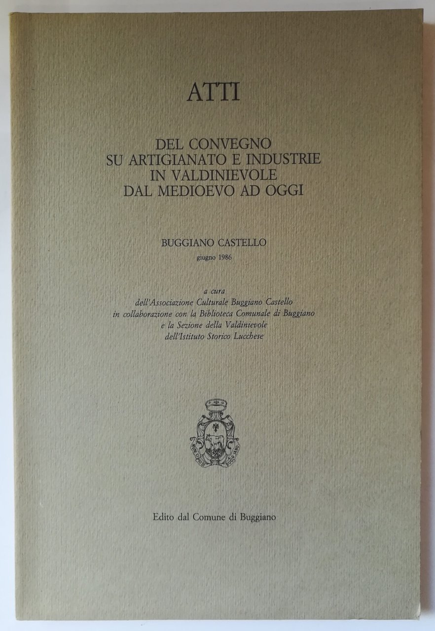 Atti del convegno su artigianato e industrie in Valdinievole dal …