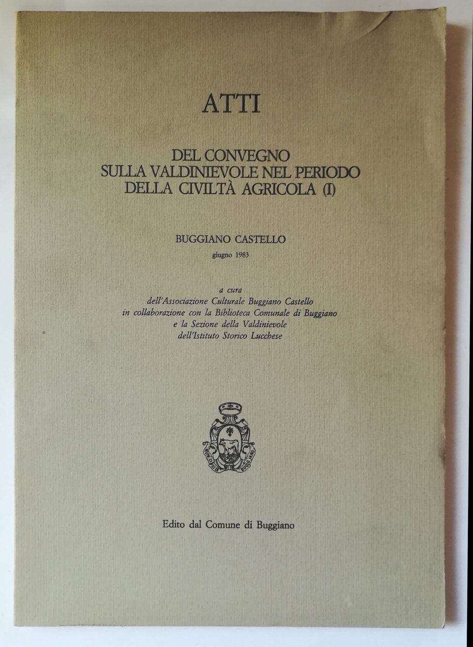 Atti del convegno sulla Valdinievole nel periodo della civiltà agricola …