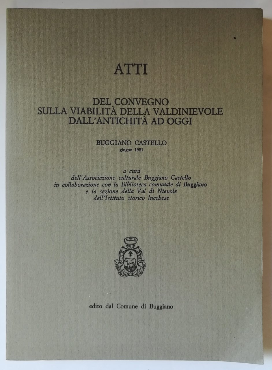 Atti del convegno sulla viabilità della Valdinievole dall'antichità ad oggi