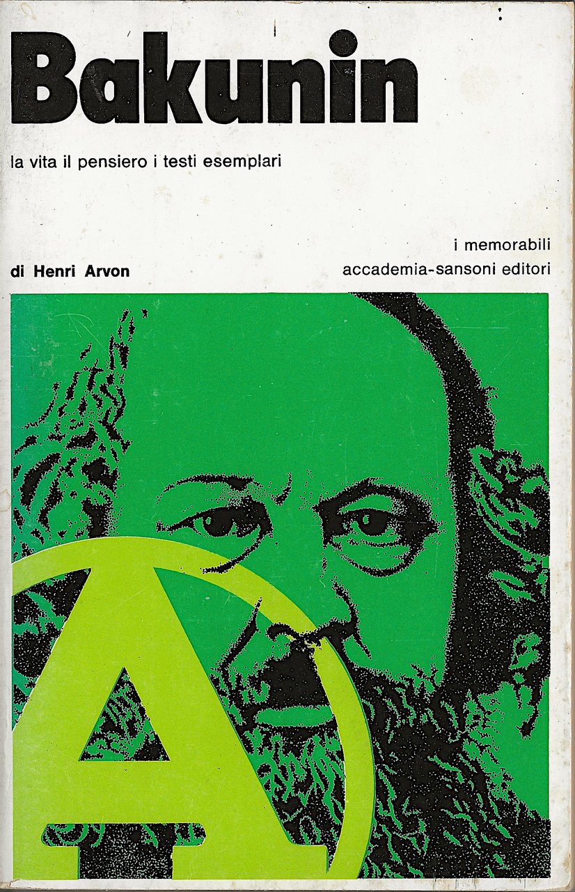 Bakunin - La vita il pensiero i testi esemplari