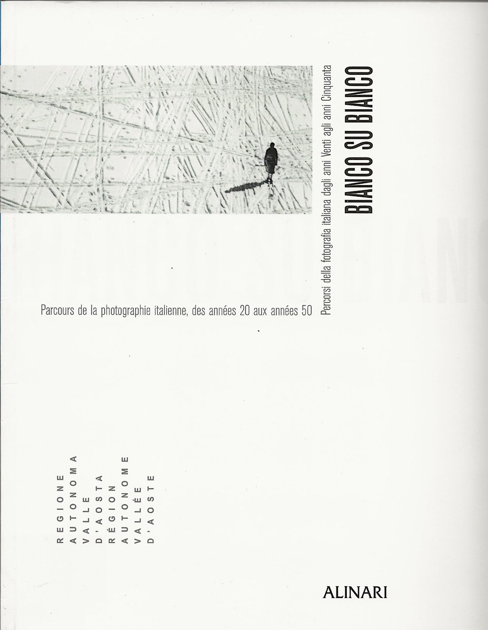 Bianco su bianco - percorsi della fotografia italiana dagli anni …