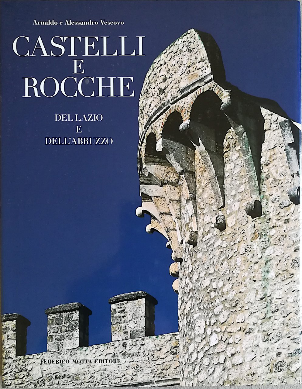 Castelli e rocche del Lazio e dell’Abruzzo