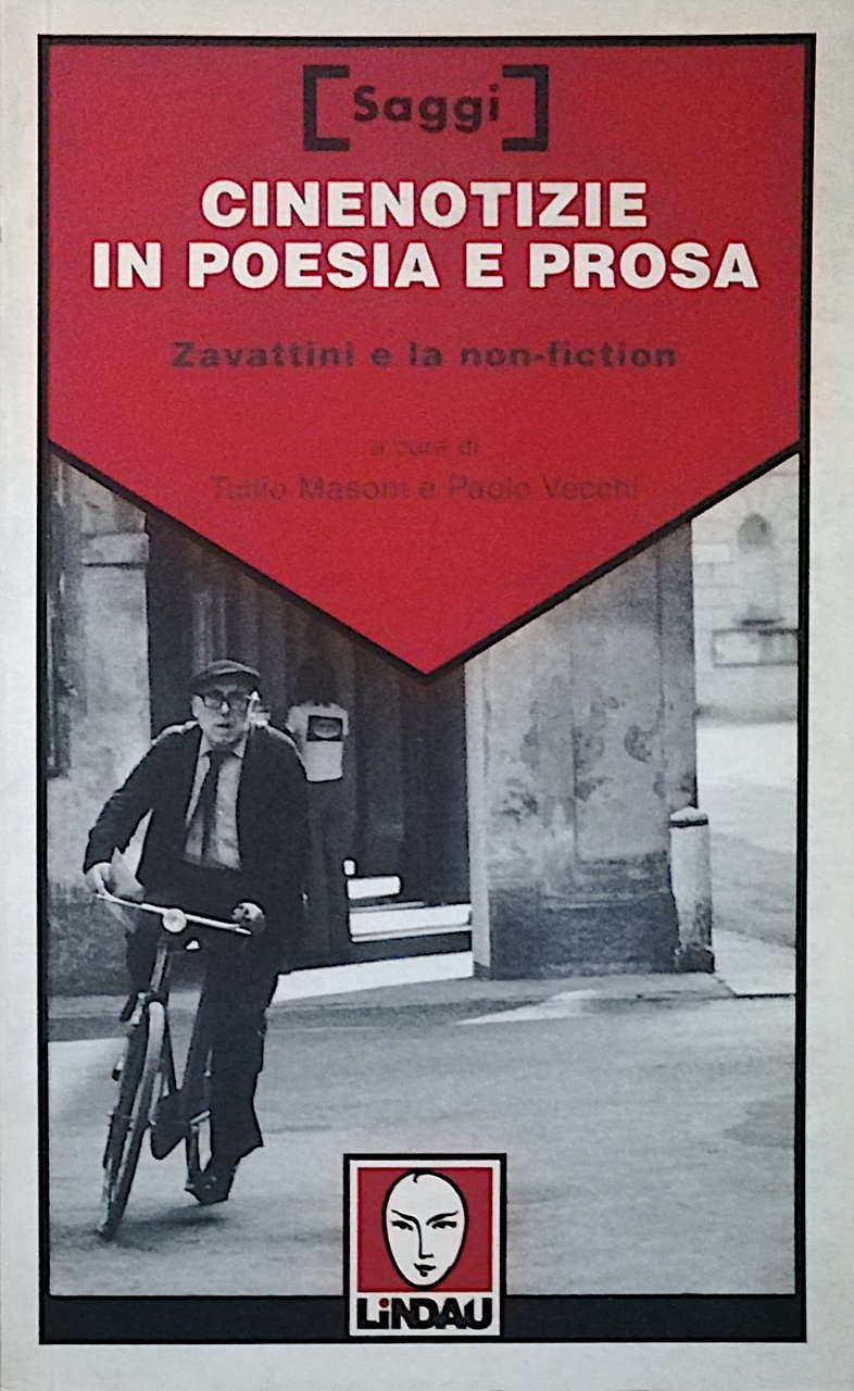 Cinenotizie in poesia e prosa - Zavattini e la non-fiction