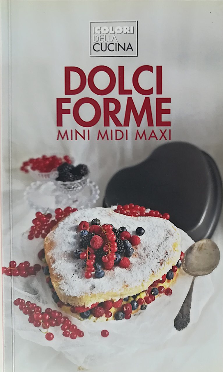 Dolci forme - Mini Midi Maxi