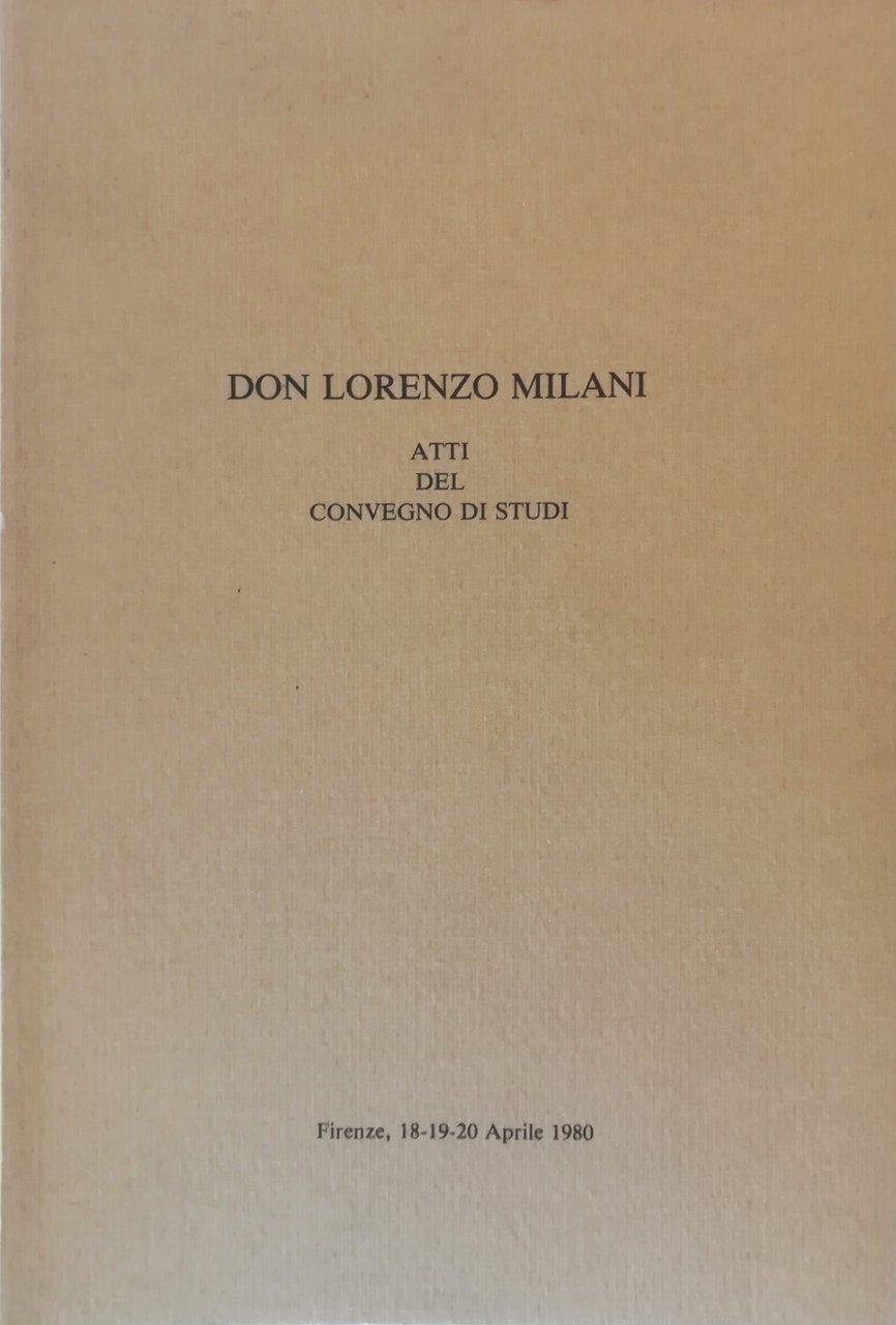 Don Lorenzo Milani - Atti del convegno di Studi