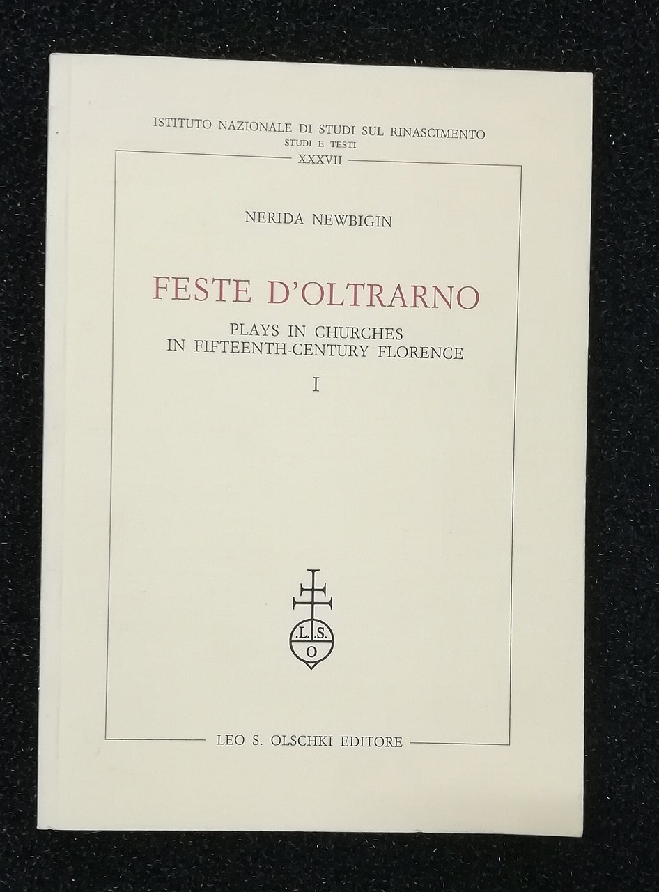 Feste d'Oltrarno - Plays in churches in Fifteenth-Century Florence - …