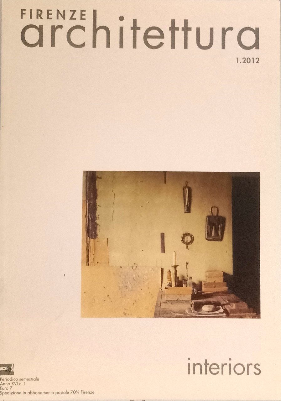 Firenze Architettura - 1/2012 - Interiors - Periodico semestrale Anno … | Immagine principale