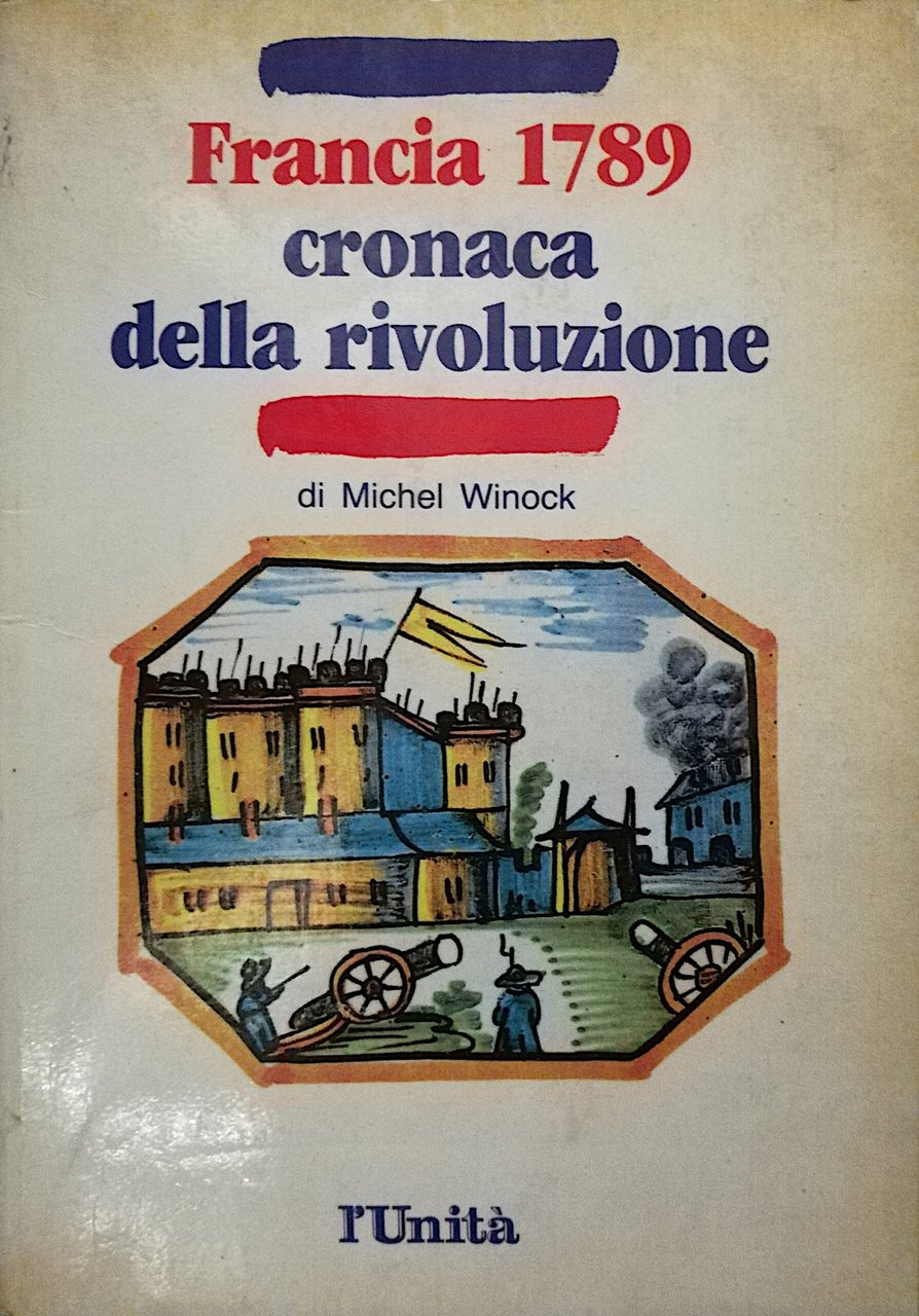 Francia 1789 - cronaca della rivoluzione
