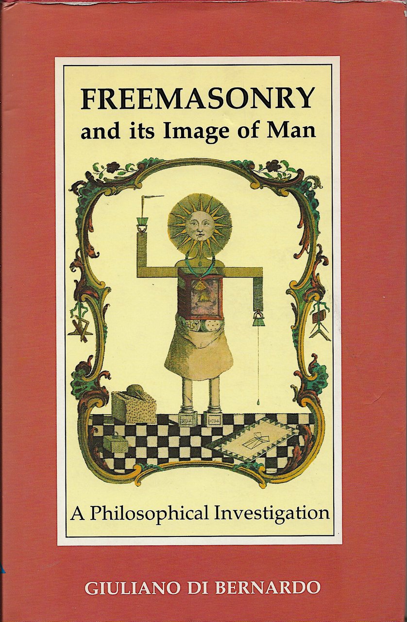 Freemasonry and its Image of Man - A Philosophical Investigation