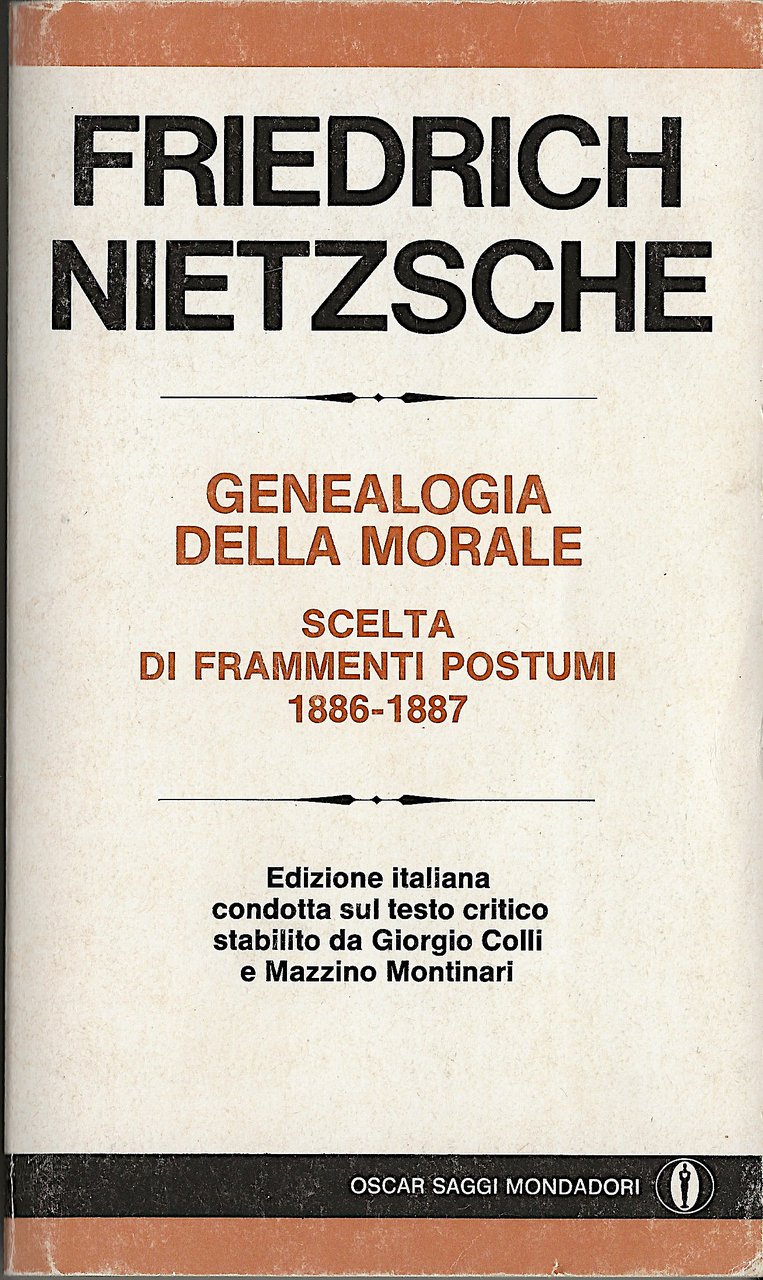 Genealogia della morale - Scelta di frammenti postumi 1886-1887