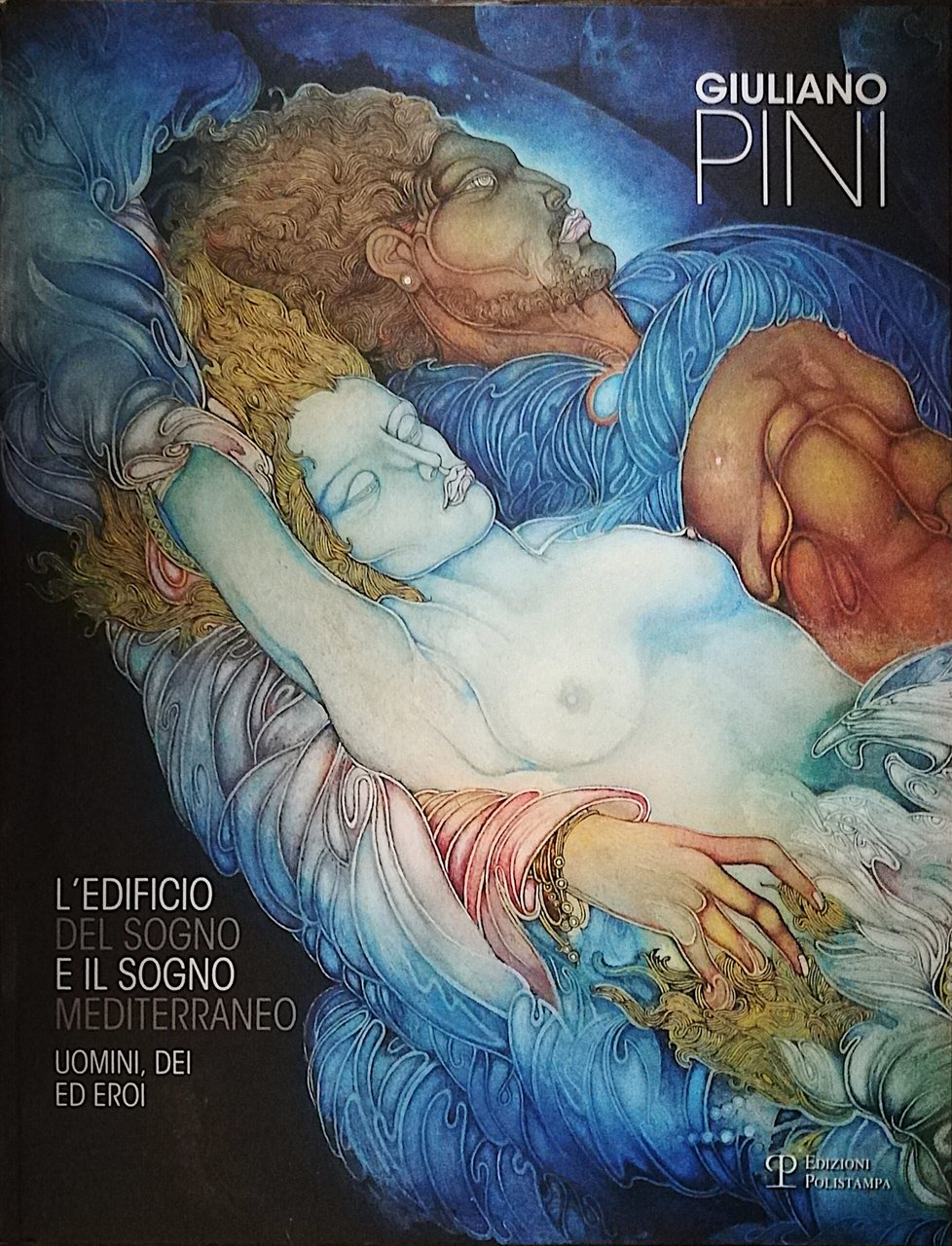 Giuliano Pini - L'edificio del sogno e il sogno mediterraneo. …