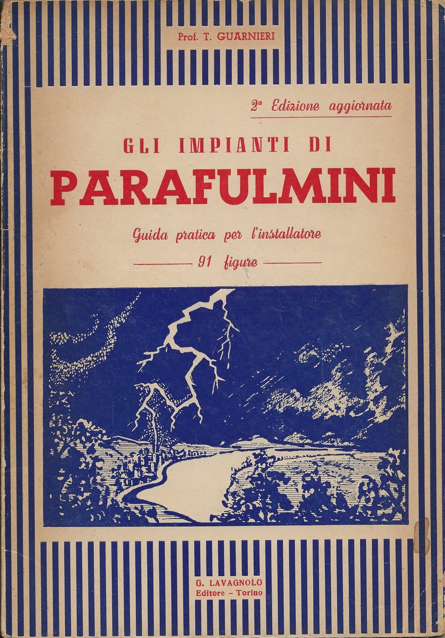 Gli impianti di parafulmini - Guida pratica per l'installazione