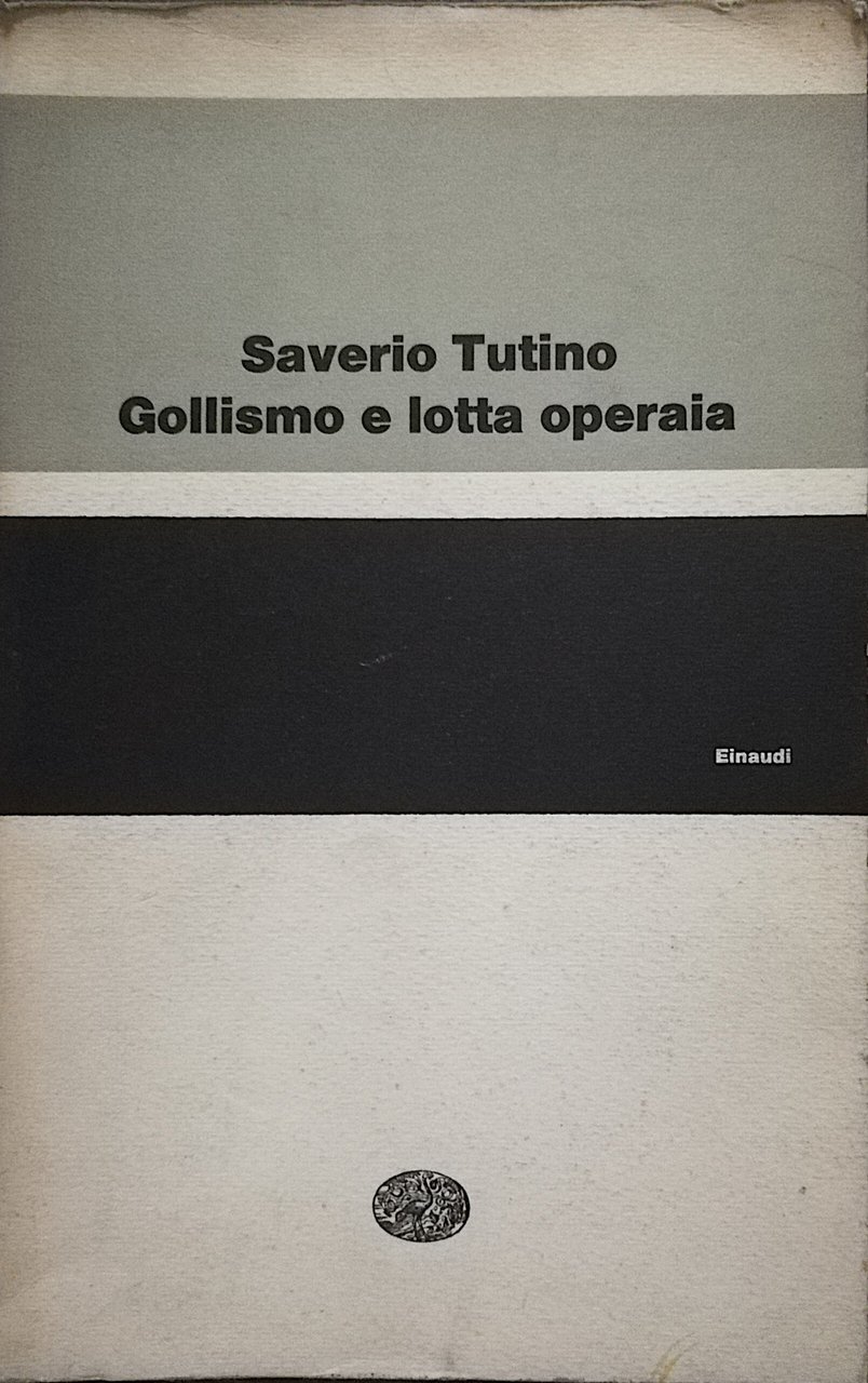 Gollismo e lotta operaia