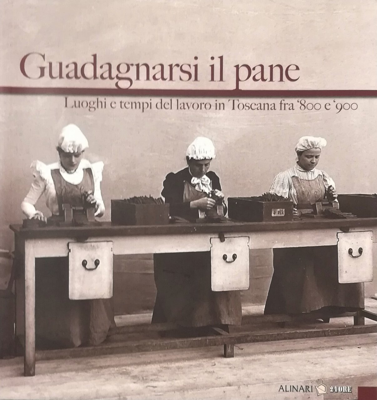 Guadagnarsi il pane - Luoghi e tempi del lavoro in …