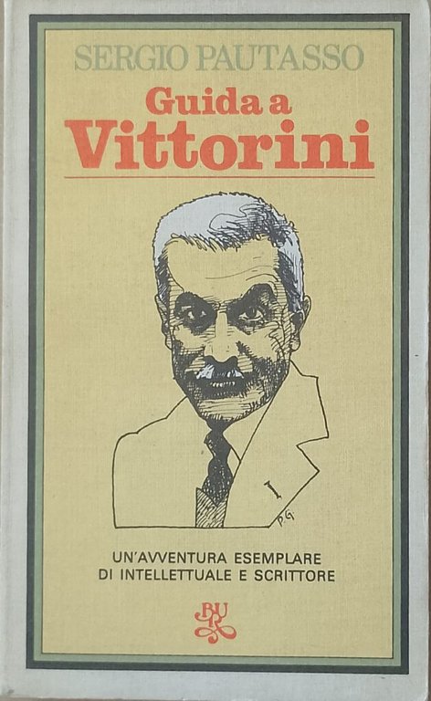 Guida a Vittorini – un’avventura esemplare di intellettuale e scrittore