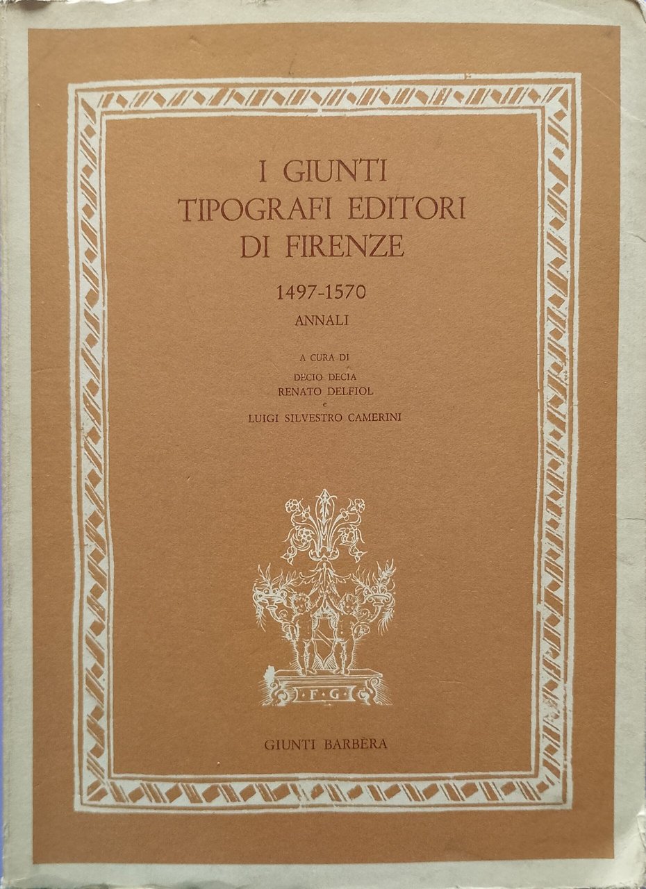 I Giunti tipografi editori di Firenze 1497-1570 e 1571-1625 (2 …