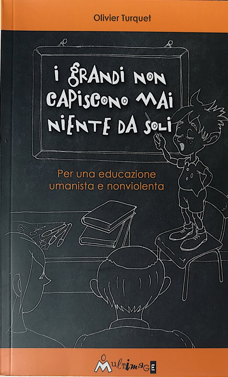 I grandi non capiscono mai niente da soli