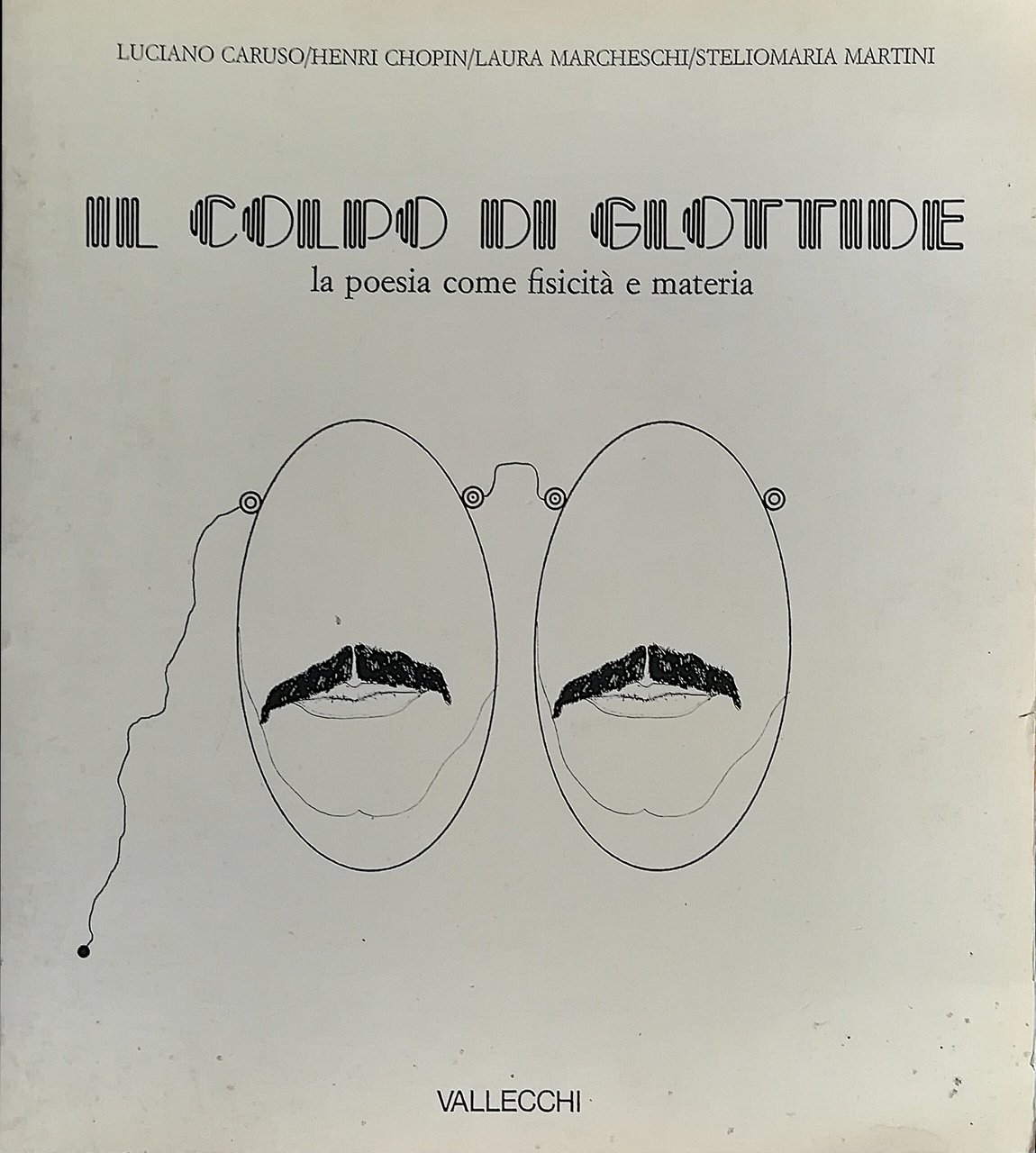 Il colpo di glottide - la poesia come fisicità e …