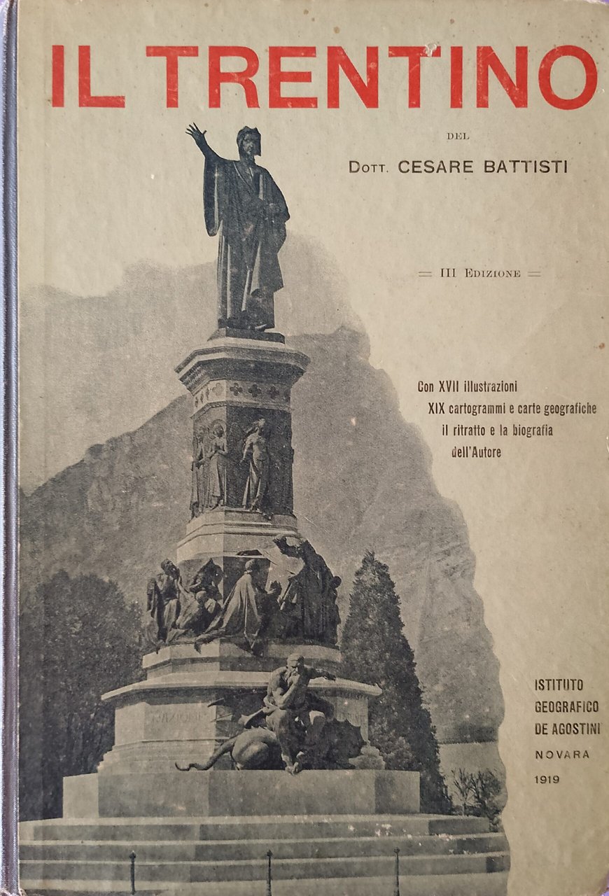 Il Trentino. Cenni geografici, storici, economici con un'appendice su l'Alto …