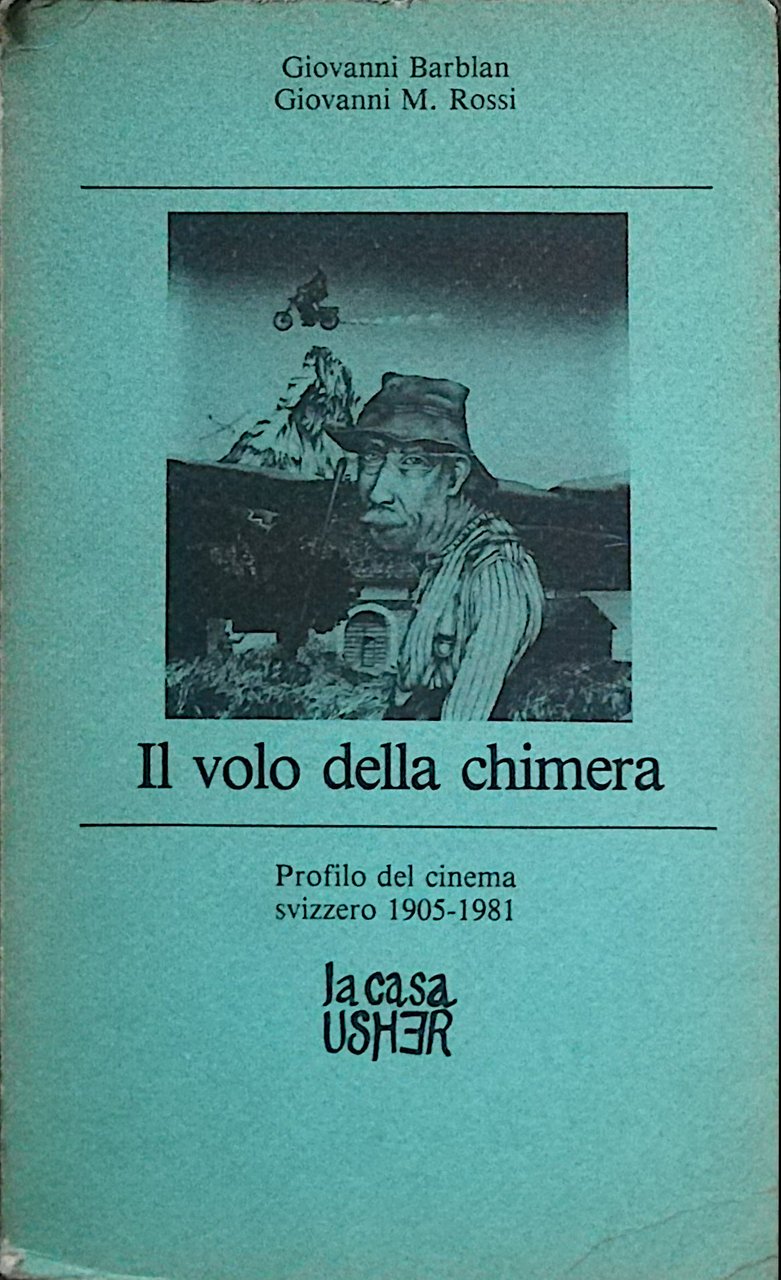 Il volo della chimera - Profilo del cinema svizzero 1905-1981