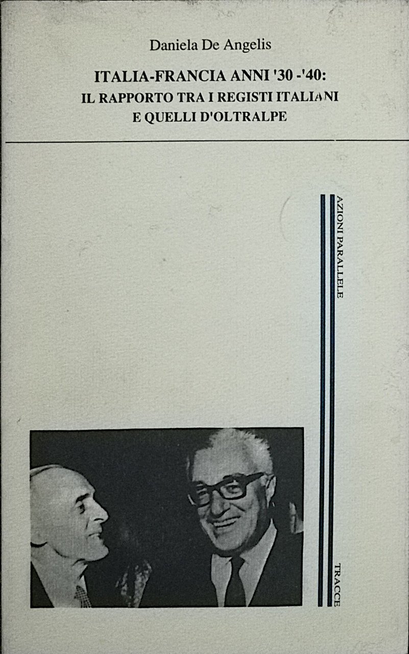 Italia-Francia anni '30-'40: il rapporto tra i registi italiani e …