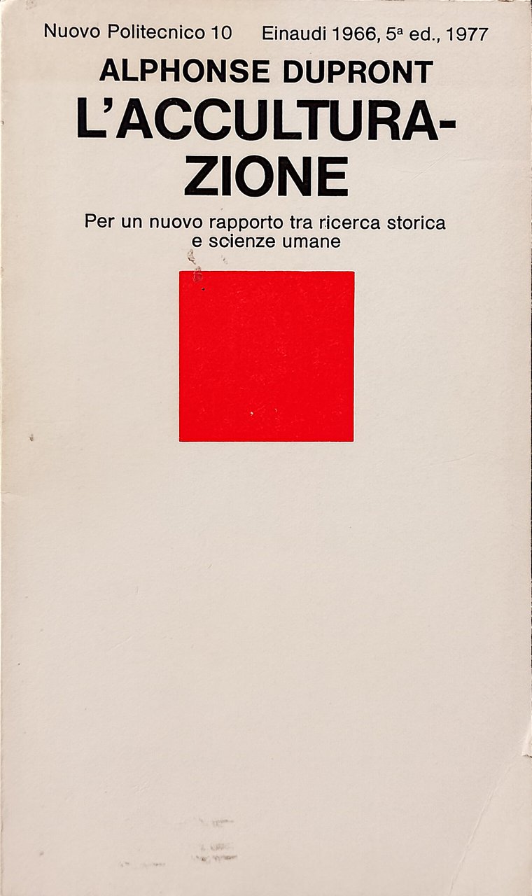 L'acculturazione - Per un nuovo rapporto tra ricerca storica e …