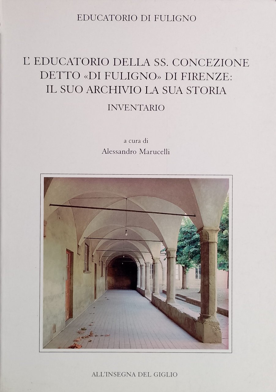 L’educatorio della SS. Concezione detto «di Fuligno» di Firenze: il …