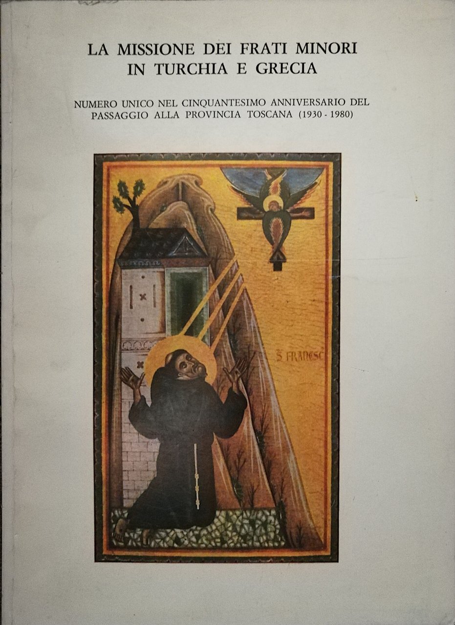La missione dei frati minori in Turchia e Grecia - …