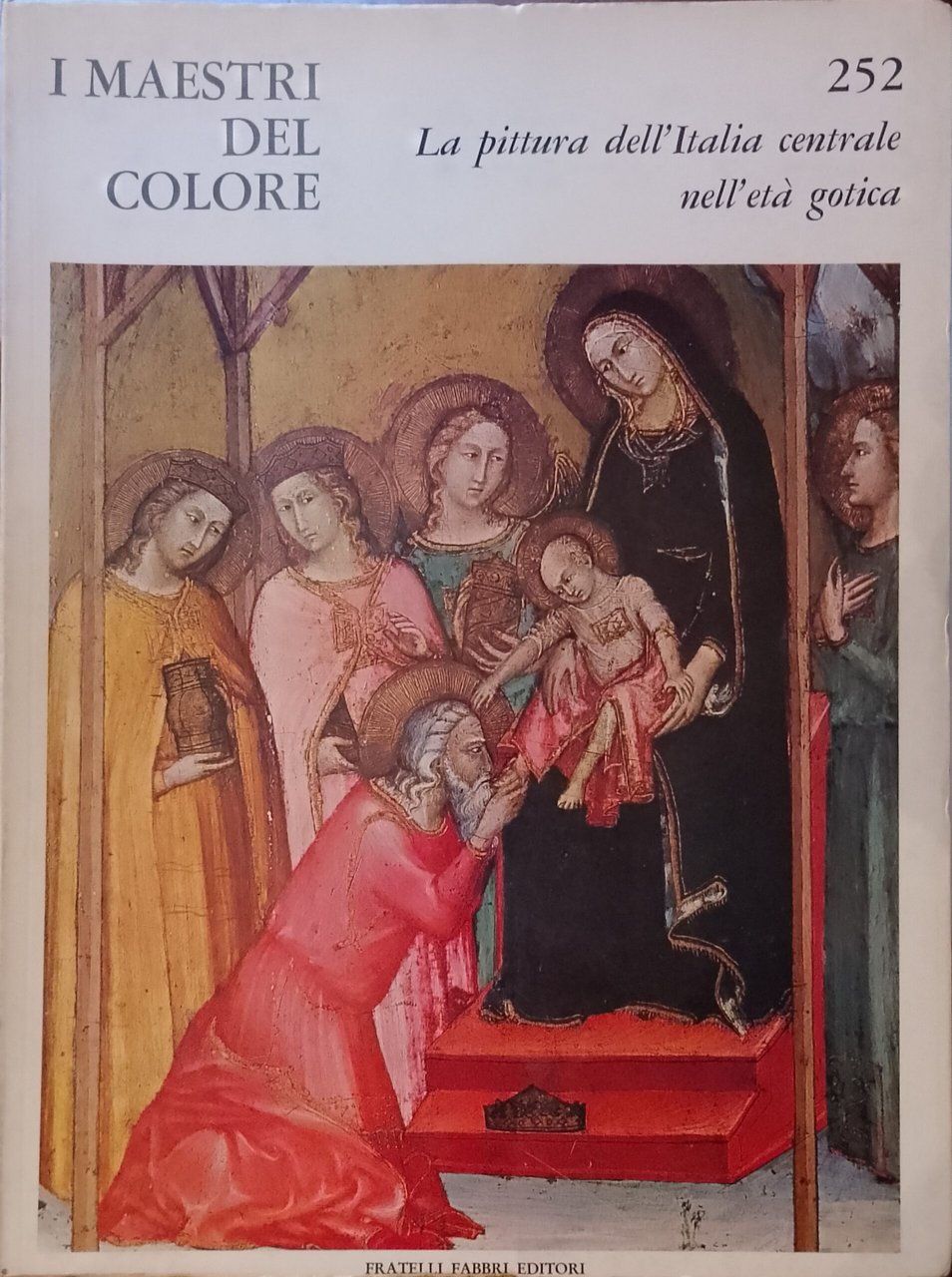 La pittura dell'Italia centrale nell'età gotica - I Maestri del …