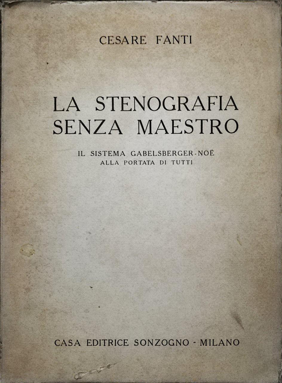 La stenografia senza maestro - Il sistema Gabelsberger-Noë alla portata …